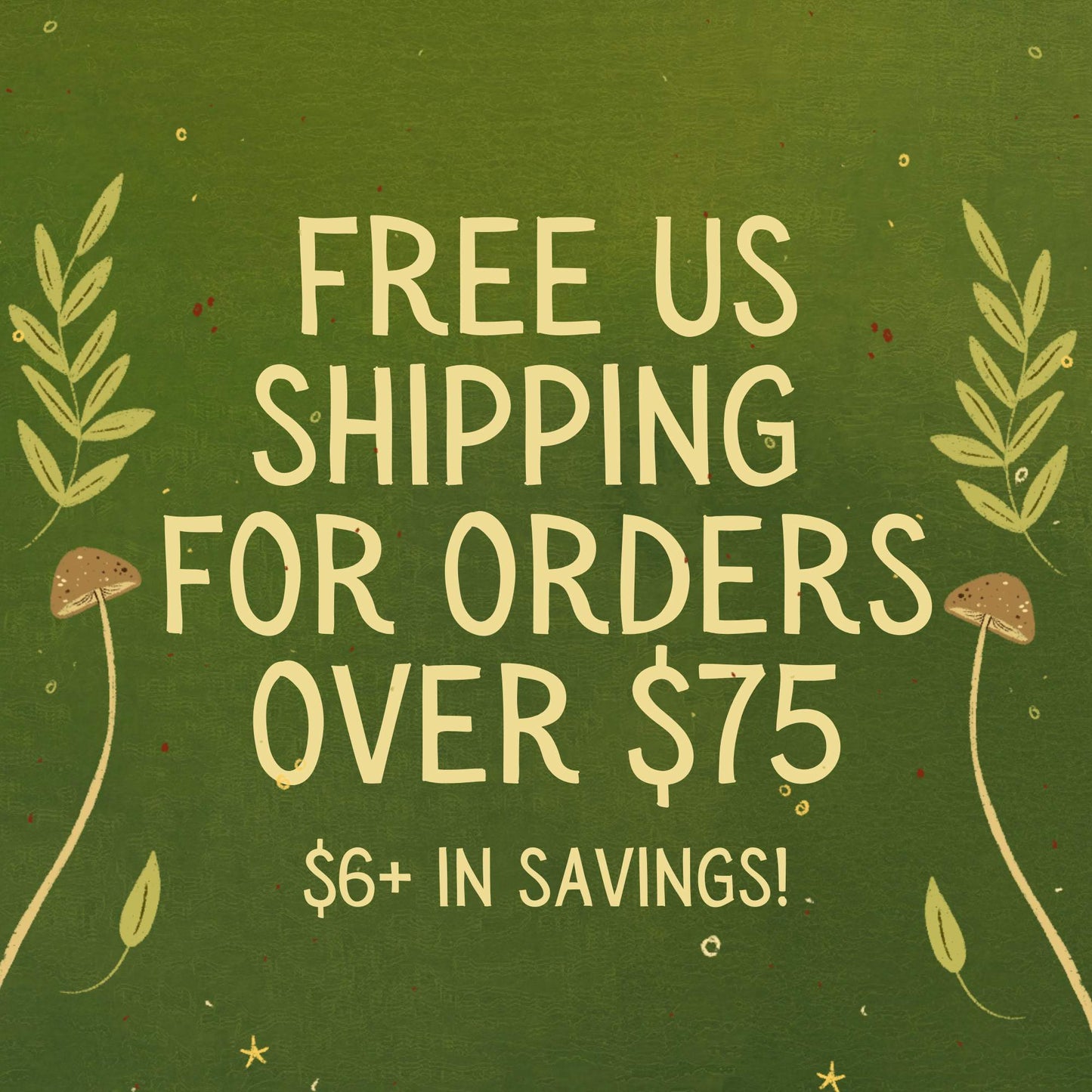 Free Shipping on Orders Over $75