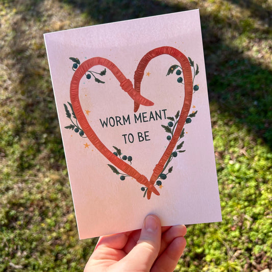Worm Meant to Be Valentines/Anniversay Card